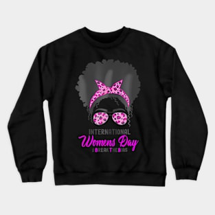 International Womens Day 2024 Break The Bias Black Womens Crewneck Sweatshirt